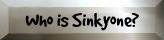 Who is Sinkyone?